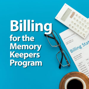 Billing for the Memory Keepers Program